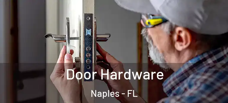  Door Hardware Naples - FL