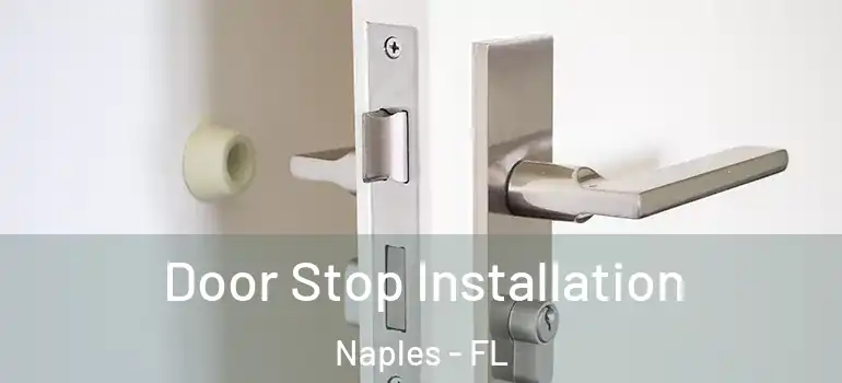  Door Stop Installation Naples - FL