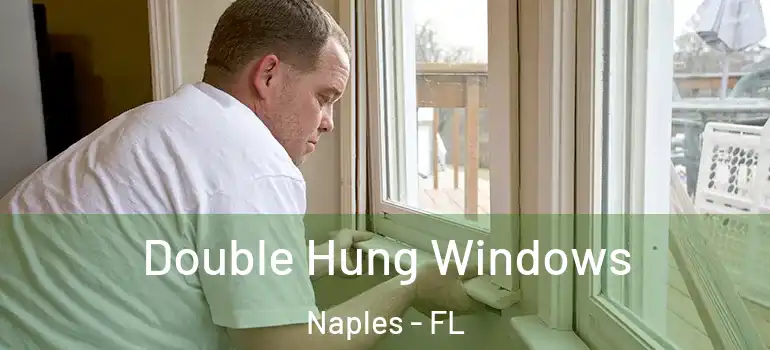  Double Hung Windows Naples - FL