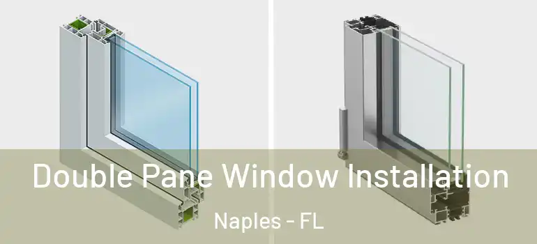  Double Pane Window Installation Naples - FL