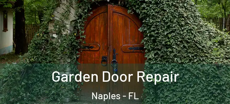  Garden Door Repair Naples - FL