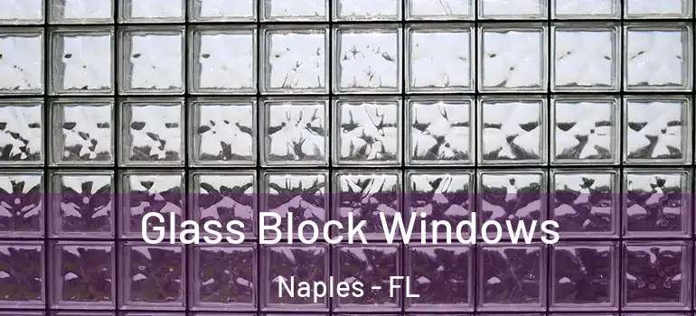  Glass Block Windows Naples - FL