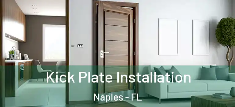  Kick Plate Installation Naples - FL