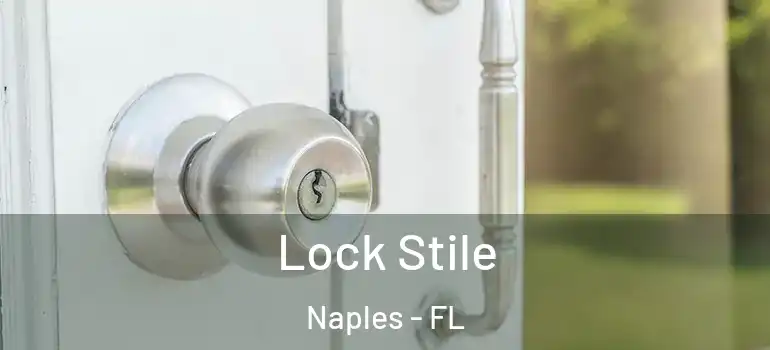  Lock Stile Naples - FL