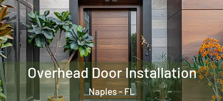  Overhead Door Installation Naples - FL