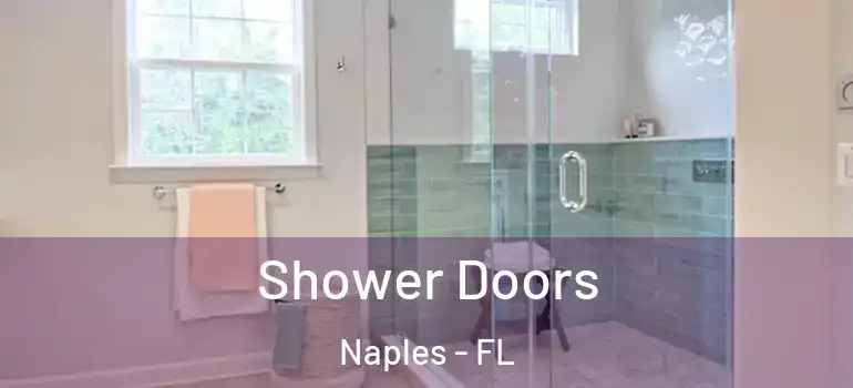  Shower Doors Naples - FL