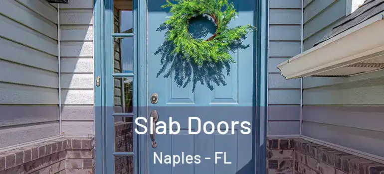  Slab Doors Naples - FL