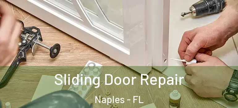 Sliding Door Repair Naples - FL
