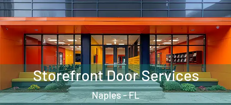  Storefront Door Services Naples - FL