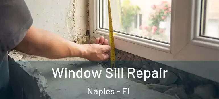  Window Sill Repair Naples - FL